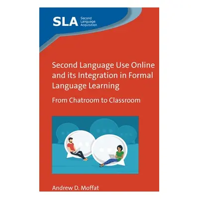 "Second Language Use Online and Its Integration in Formal Language Learning: From Chatroom to Cl