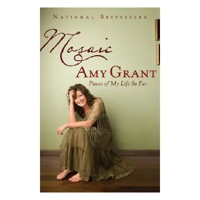 "Mosaic: Pieces of My Life So Far" - "" ("Grant Amy")(Paperback)