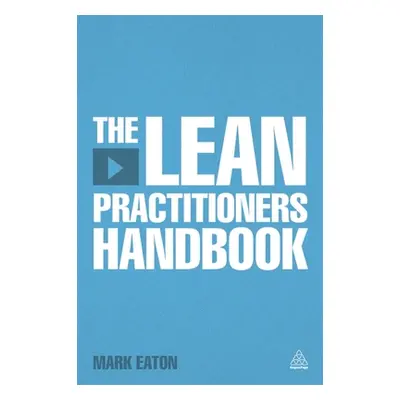 "The Lean Practitioner's Handbooks" - "" ("Eaton Mark")(Paperback)