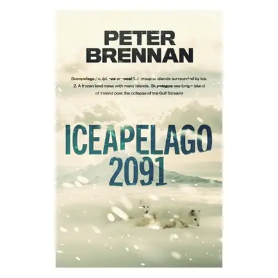 "Iceapelago 2091" - "" ("Brennan Peter")(Paperback)