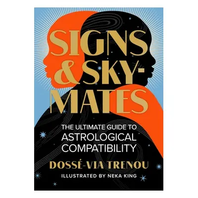 "Signs & Skymates: The Ultimate Guide to Astrological Compatibility" - "" ("Trenou Doss-Via")(Pe