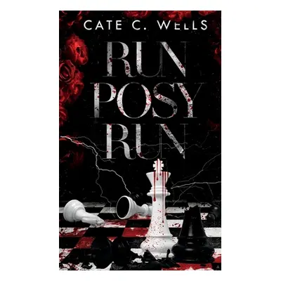 "Run Posy Run" - "" ("Wells Cate C.")(Paperback)