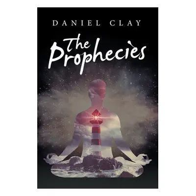 "The Prophecies" - "" ("Clay Daniel")(Paperback)