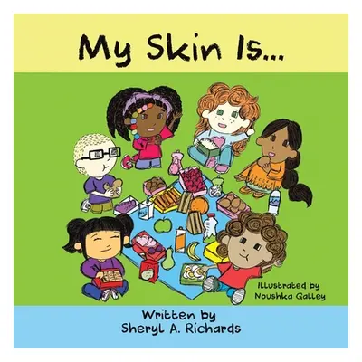 "My Skin Is..." - "" ("Richards Sheryl A.")(Paperback)