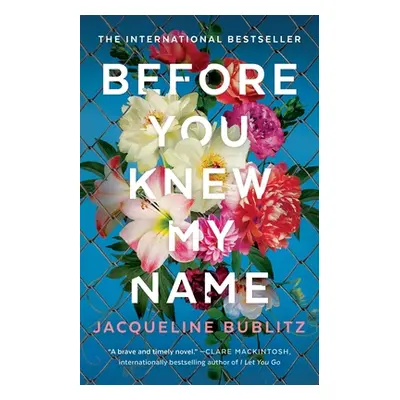 "Before You Knew My Name" - "" ("Bublitz Jacqueline")(Paperback)