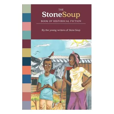 "The Stone Soup Book of Historical Fiction" - "" ("Stone Soup")(Paperback)