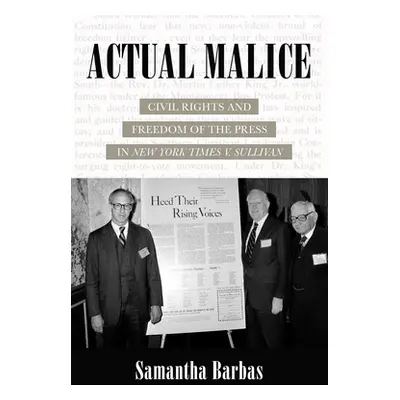 "Actual Malice: Civil Rights and Freedom of the Press in New York Times V. Sullivan" - "" ("Barb