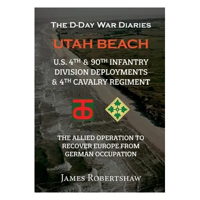 "The D-Day War Diaries - Utah Beach