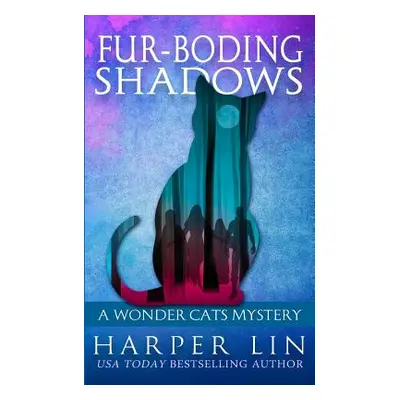 "Fur-boding Shadows" - "" ("Lin Harper")(Paperback)