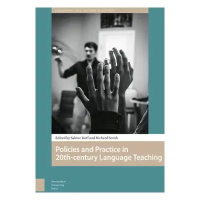 "Policies and Practice in Language Learning and Teaching: 20th-Century Historical Perspectives" 