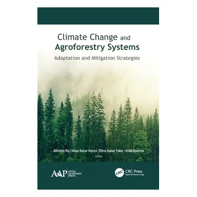 "Climate Change and Agroforestry Systems: Adaptation and Mitigation Strategies" - "" ("Raj Abhis