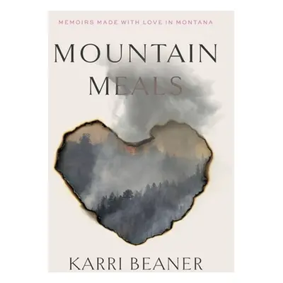 "Mountain Meals: Memoirs" - "" ("Beaner Karri")(Paperback)