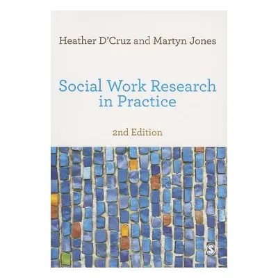 "Social Work Research in Practice: Ethical and Political Contexts" - "" ("D′cruz Heather")(Paper