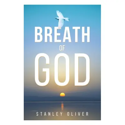 "Breath of God" - "" ("Oliver Stanley")(Paperback)