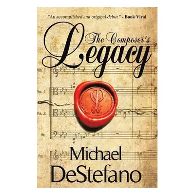 "The Composer's Legacy" - "" ("DeStefano Michael")(Paperback)