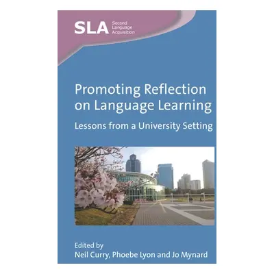 "Promoting Reflection on Language Learning: Lessons from a University Setting" - "" ("Curry Neil