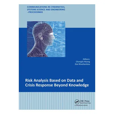 "Risk Analysis Based on Data and Crisis Response Beyond Knowledge: Proceedings of the 7th Intern