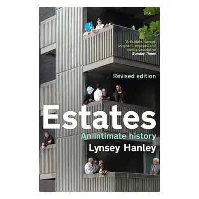 "Estates: An Intimate History" - "" ("Hanley Lynsey")(Paperback)