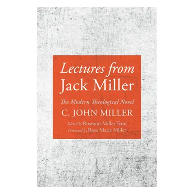 "Lectures from Jack Miller" - "" ("Miller C. John")(Paperback)