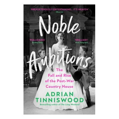 "Noble Ambitions" - "The Fall and Rise of the Post-War Country House" ("Tinniswood Adrian")(Pape