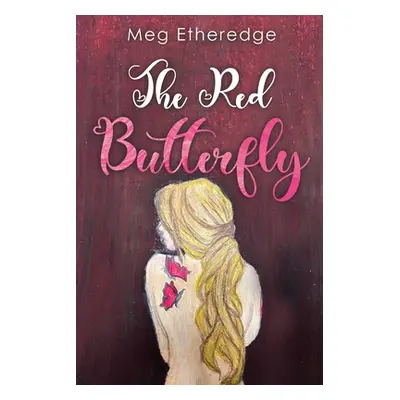 "The Red Butterfly" - "" ("Etheredge Meg")(Paperback)