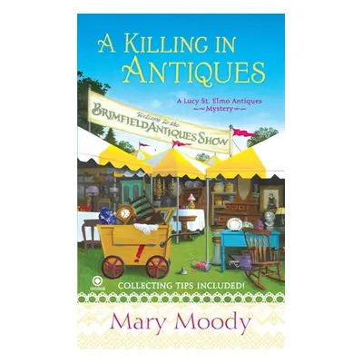 "A Killing in Antiques: A Lucy St. Elmo Antiques Mystery" - "" ("Moody Mary")(Mass Market Paperb