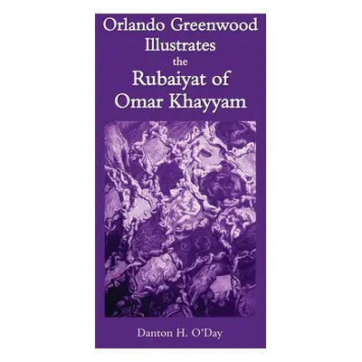 "Orlando Greenwood Illustrates the Rubaiyat of Omar Khayyam" - "" ("O'Day Danton")(Paperback)