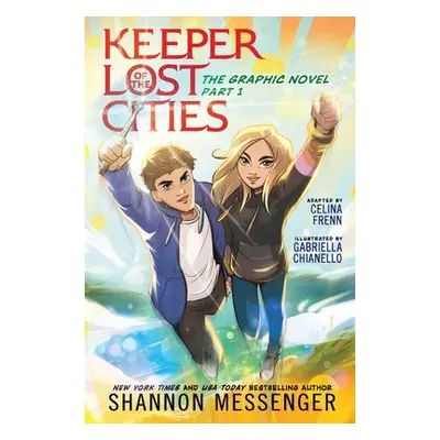 "Keeper of the Lost Cities the Graphic Novel Part 1: Volume 1" - "" ("Messenger Shannon")(Paperb