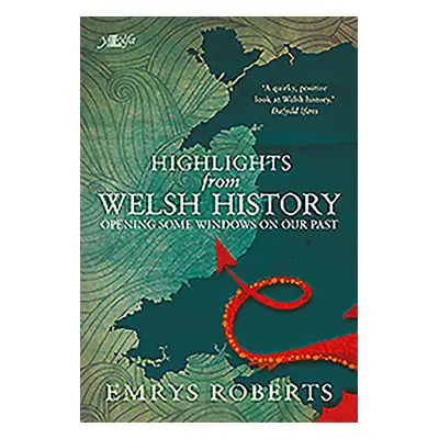 "Highlights from Welsh History - Opening Some Windows on Our Past" - "" ("Roberts Emrys")(Paperb