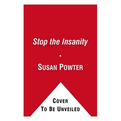 "Stop the Insanity" - "" ("Powter Susan")(Paperback)