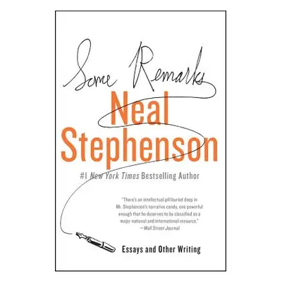 "Some Remarks: Essays and Other Writing" - "" ("Stephenson Neal")(Paperback)