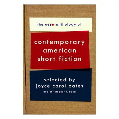 "The Ecco Anthology of Contemporary American Short Fiction" - "" ("Oates Joyce Carol")(Paperback