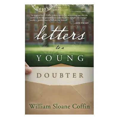 "Letters to a Young Doubter" - "" ("Coffine William Sloane")(Paperback)