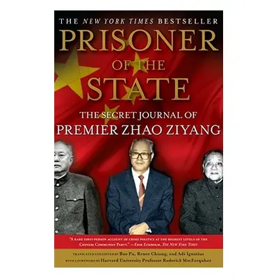 "Prisoner of the State: The Secret Journal of Zhao Ziyang" - "" ("Zhao Ziyang")(Paperback)