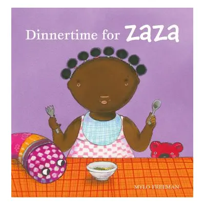 "Dinnertime for Zaza" - "" ("Freeman Mylo")(Pevná vazba)