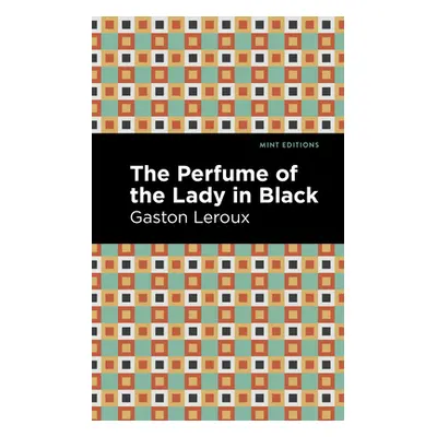 "The Perfume of the Lady in Black" - "" ("LeRoux Gaston")(Paperback)