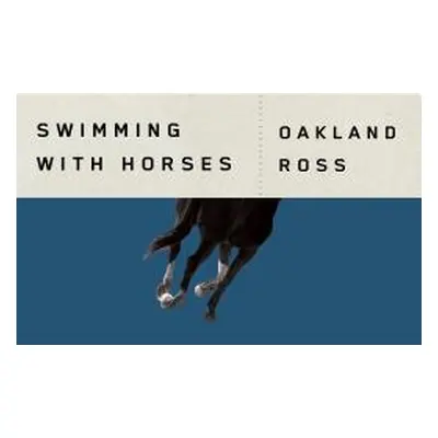 "Swimming with Horses" - "" ("Ross Oakland")(Paperback)