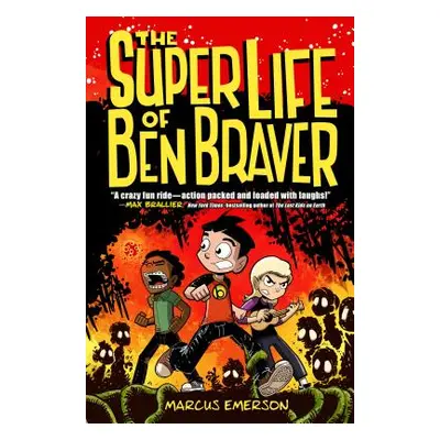 "The Super Life of Ben Braver" - "" ("Emerson Marcus")(Paperback)