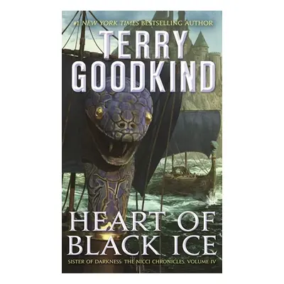 "Heart of Black Ice: Sister of Darkness: The Nicci Chronicles, Volume IV" - "" ("Goodkind Terry"