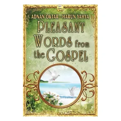 "Pleasant Words From the Gospel - B/W edition" - "" ("Yahya Harun")(Paperback)