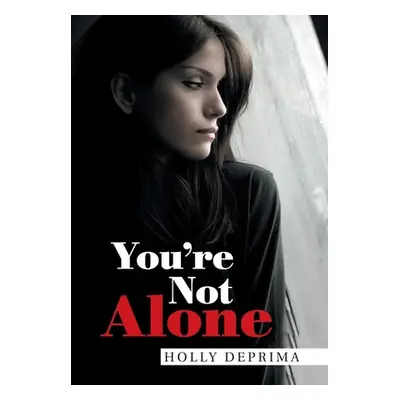 "You'Re Not Alone" - "" ("Deprima Holly")(Pevná vazba)