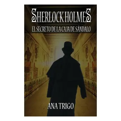 "Sherlock Holmes El Secreto de la Caja de Sndalo" - "" ("Trigo Ana Mara")(Paperback)