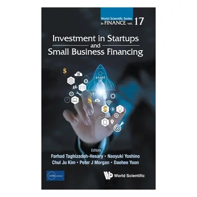 "Investment in Startups and Small Business Financing" - "" ("Taghizadeh-Hesary Farhad")(Pevná va