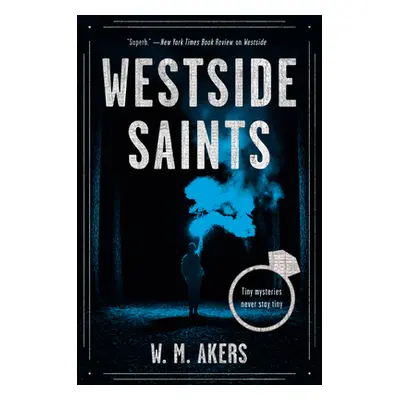 "Westside Saints" - "" ("Akers W. M.")(Paperback)