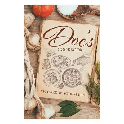 "Doc's Cookbook" - "" ("Soderberg Richard W.")(Paperback)