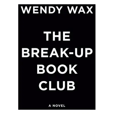 "The Break-Up Book Club" - "" ("Wax Wendy")(Paperback)