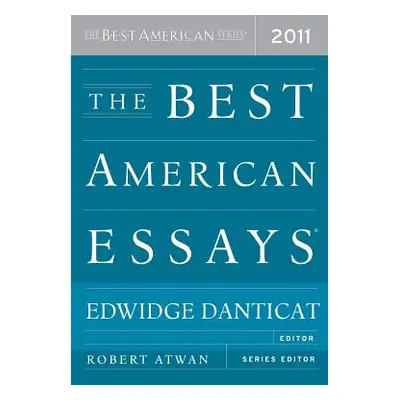 "The Best American Essays 2011" - "" ("Danticat Edwidge")(Paperback)