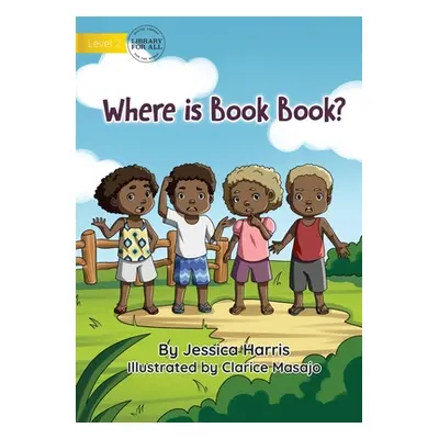 "Where is Book Book?" - "" ("Harris Jessica")(Paperback)