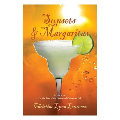 "Sunsets & Margaritas" - "" ("Lourenco Christine Lynn")(Paperback)