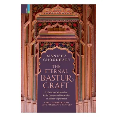 "The Eternal Dastur Craft" - "" ("Choudhary Manisha")(Pevná vazba)